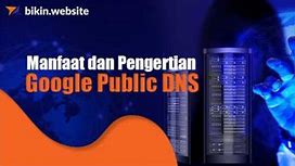 Google Public Dns A Google Com Dns Pribadi Pengertian Daftar Hingga Cara Settingnya